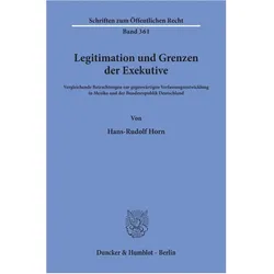Legitimation und Grenzen der Exekutive., Fachbücher von Hans-Rudolf Horn