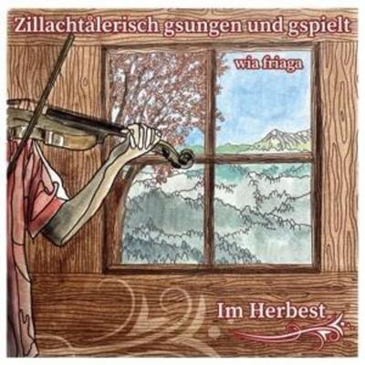Zillachtalerisch gsungen und gspielt-im Herbest - Various, CD