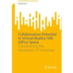 Collaboration Potential in Virtual Reality (VR) Office Space, Fachbücher von Marko Orel