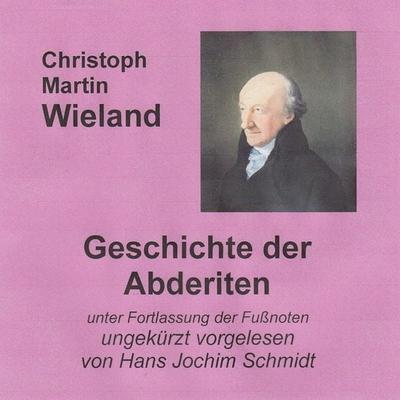 Geschichte der Abderiten - Christoph Martin Wieland, Audio, 9789925664320
