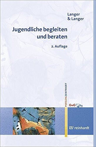Inghard Langer - Jugendliche begleiten und beraten (Personzentrierte Beratung & Therapie) - Preis vom 09.10.2026 07:28:09 h