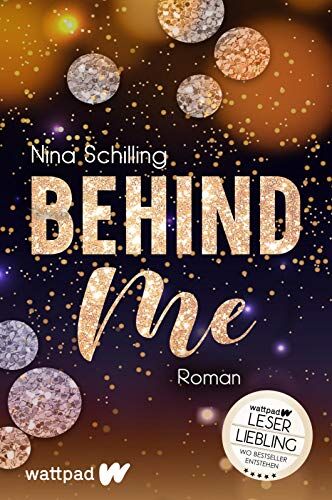 Nina Schilling - Behind Me (Die besten deutschen Wattpad-Bücher): Tessa & Dyan - Preis vom 09.10.2026 07:28:09 h