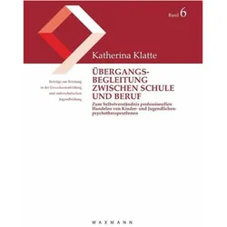Klatte:Übergangsbegleitung zwischen Sch, Fachbücher von Katherina Klatte