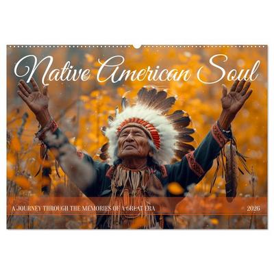 Native American Soul (Wall Calendar 2026 DIN A2 landscape), CALVENDO 12 Month Wall Calendar