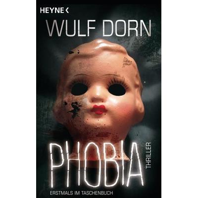 Phobia, Taschenbuch von Wulf Dorn, Heyne