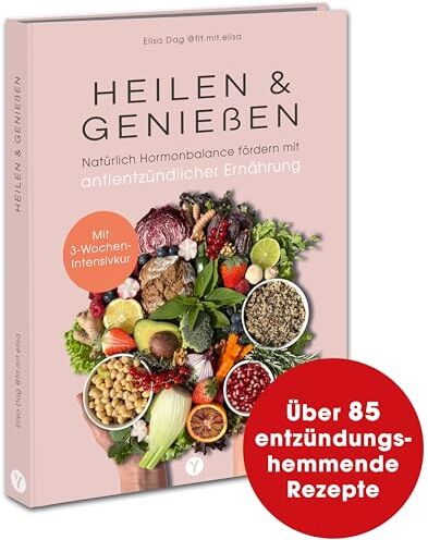 Elisa Dag - Heilen & Genießen: Natürlich Hormonbalance fördern mit antientzündlicher Ernährung. Vegan, proteinreich, ballaststoffreich, nährstoffreich und glutenfrei Kochen & Backen. Mit 3-Wochen-Intensivkur - Preis vom 14.10.2026 23:07:16 h