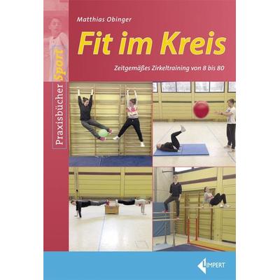 Fit im Kreis, Taschenbuch von Matthias Obinger, Limpert, 978-3-7853-1911-6
