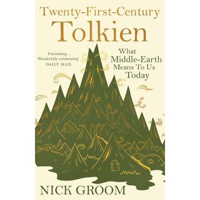 Twenty-First-Century Tolkien, Taschenbuch von Nick Groom, Atlantic Books, 978-1-83895-700-1
