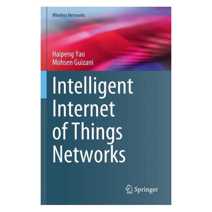 Springer Intelligent Internet of Things Networks (Englisch, Softcover, Haipeng Yao, Mohsen Guizani) (57074051)