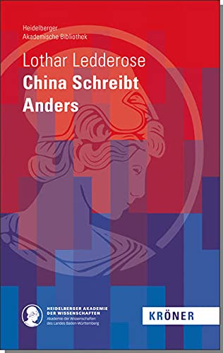 Lothar Ledderose - China Schreibt Anders (Heidelberger Akademische Bibliothek) - Preis vom 30.09.2026 09:01:18 h