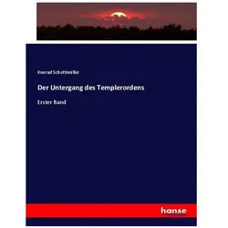 Der Untergang des Templerordens, Fachbücher von Konrad Schottmüller