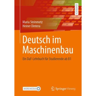 Deutsch im Maschinenbau, Taschenbuch von Maria Steinmetz,Heiner Dintera, Springer Fachmedien Wiesbaden GmbH, 978-3-658-35982-9