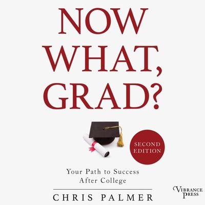 Now What, Grad? - Chris Palmer, Audio, 9781624615436