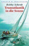 Bobby Schenk - Transatlantik in die Sonne - Preis vom 13.10.2026 11:25:28 h