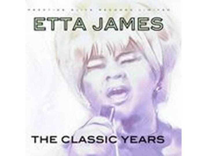 Etta James - The Classic Years