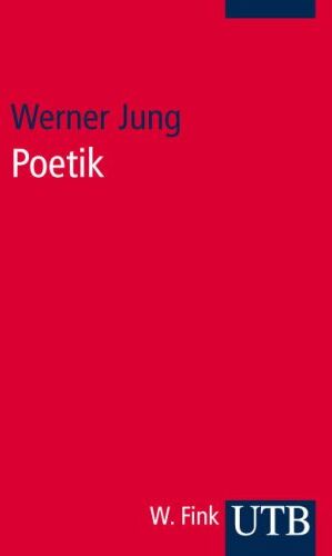 Werner Jung - Poetik: Eine Einführung (Uni-Taschenbücher S) - Preis vom 01.10.2026 17:08:56 h