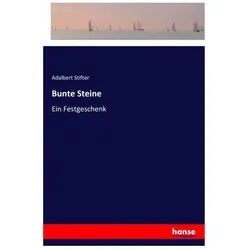 Bunte Steine, Belletristik von Adalbert Stifter