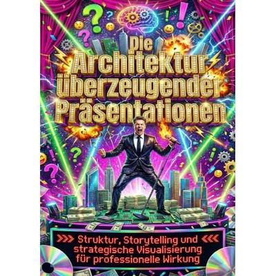 Die Architektur überzeugender Präsentationen, Taschenbuch von Moritz Lange, Epubli, 978-3-565-17668-7