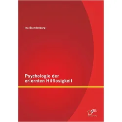 Psychologie der erlernten Hilflosigkeit, Sachbücher von Ina Brandenburg