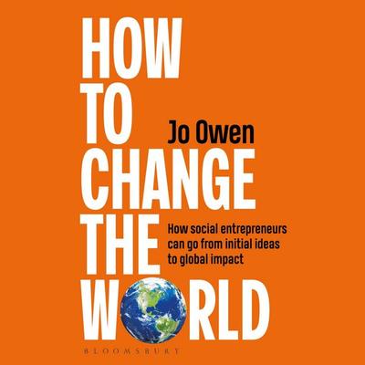 How to Change the World - Jo Owen, Audio, 9781399424523