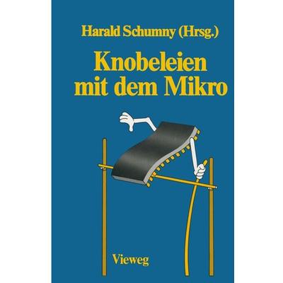 Knobeleien mit dem Mikro, Taschenbuch von , Vieweg & Teubner, 978-3-528-04349-0