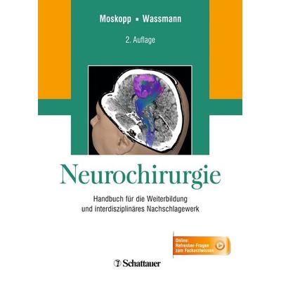 Neurochirurgie, Gebundene Ausgabe von Dag Moskopp,Hansdetlef Wassmann, Schattauer, 978-3-13-243579-7