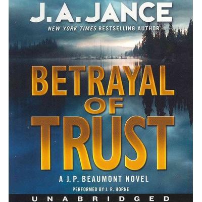 Betrayal of Trust - J A Jance, Audio, 9780062119278