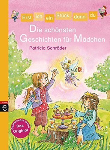 Patricia Schröder - Erst ich ein Stück, dann du - Die schönsten Geschichten für Mädchen: Sammelband (Erst ich ein Stück ... (Sammelbände), Band 9) - Preis vom 09.10.2026 07:28:09 h