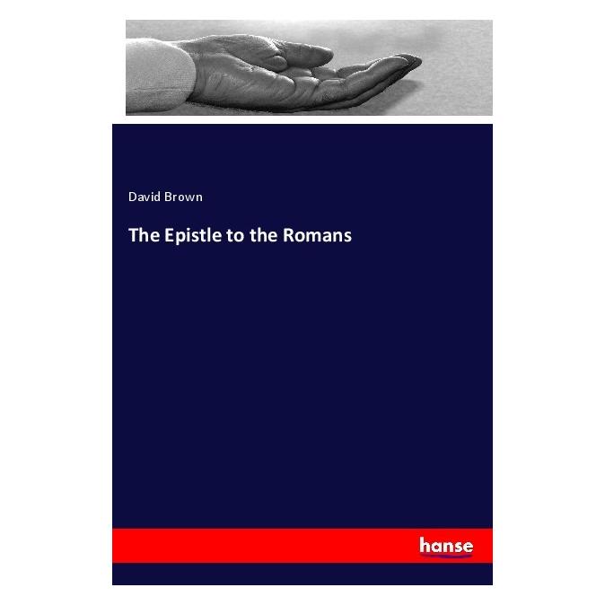 Hansebooks The Epistle to the Romans (Englisch, Softcover, David Brown) (56105210)