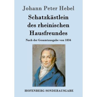 Schatzkästlein des rheinischen Hausfreundes, Taschenbuch von Johann Peter Hebel, Hofenberg, 978-3-8430-6209-1