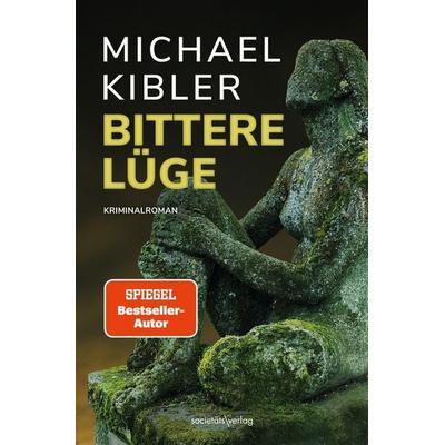 Bittere Lüge, Paperback von Michael Kibler, Societäts-Verlag