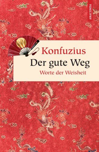 Konfuzius - Der gute Weg. Worte der Weisheit - Preis vom 15.10.2026 23:06:25 h