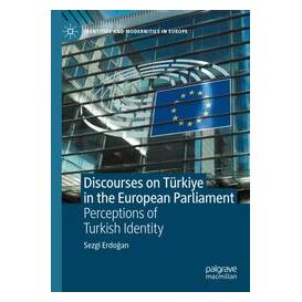Umbreit Discourses on Türkiye in the European Parliament (Englisch, Softcover, Erdogan Sezgi) (74669638)