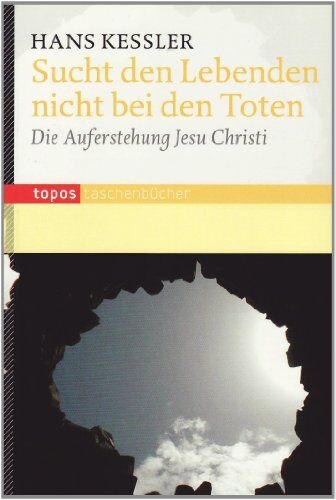 Hans Kessler - Sucht den Lebenden nicht bei den Toten: Die Auferstehung Jesu Christi - Preis vom 13.10.2026 11:25:28 h