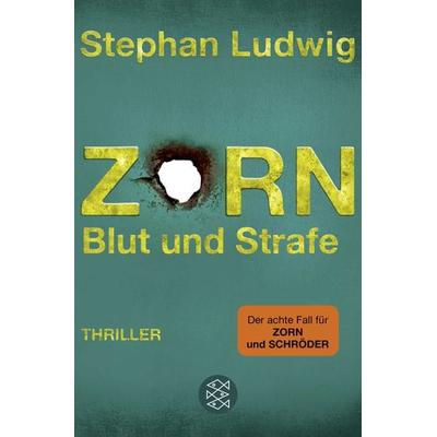 Zorn - Blut und Strafe, Taschenbuch von Stephan Ludwig, Fischer Taschenbuch Verlag, 978-3-596-70139-1
