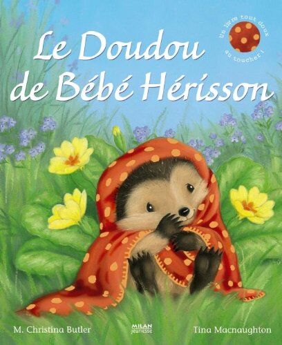 Butler, M. Christina - Le doudou de bébé hérisson - Preis vom 11.10.2026 23:13:37 h