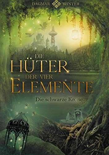 Dagmar Winter - Die Hüter der vier Elemente Band 2: Die schwarze Krone (Die Hüter Trilogie, Band 2) - Preis vom 11.10.2026 15:43:13 h