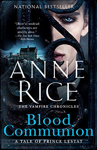 Anne Rice - Blood Communion: A Tale of Prince Lestat (Vampire Chronicles, Band 13) - Preis vom 30.09.2026 22:30:23 h