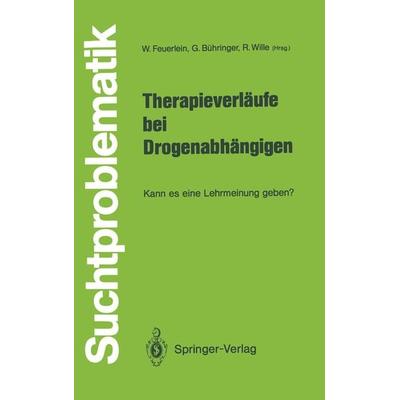 Therapieverläufe bei Drogenabhängigen, Taschenbuch von , Springer Berlin, 978-3-540-19438-5