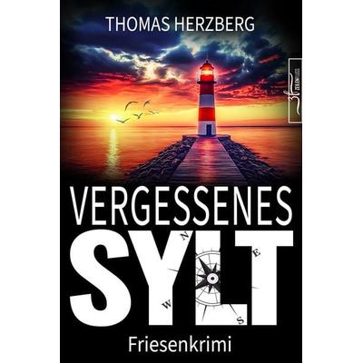 Vergessenes Sylt, Taschenbuch von Thomas Herzberg, Zeilenfluss, 978-3-96714-628-8