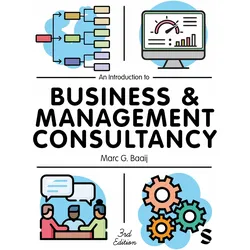 An Introduction to Business & Management Consultancy, Fachbücher von Marc G. Baaij