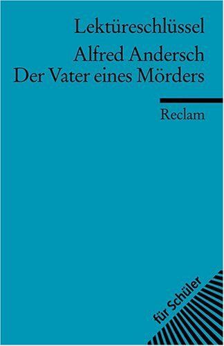 Stefan Schallenberger - Lektüreschlüssel zu Alfred Andersch: Der Vater eines Mörders - Preis vom 18.10.2026 19:22:15 h