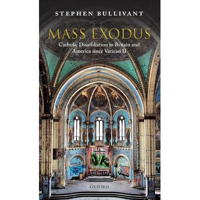 Mass Exodus, Gebundene Ausgabe von Stephen Bullivant, Oxford University Press, 978-0-19-883794-7