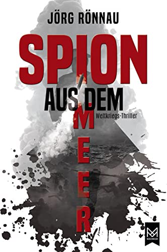 Jörg Rönnau - Spion aus dem Meer: Weltkriegs-Thriller - Preis vom 09.10.2026 07:28:09 h