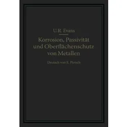 Korrosion, Passivität und Oberflächenschutz von Metallen, Fachbücher von U. R. Evans