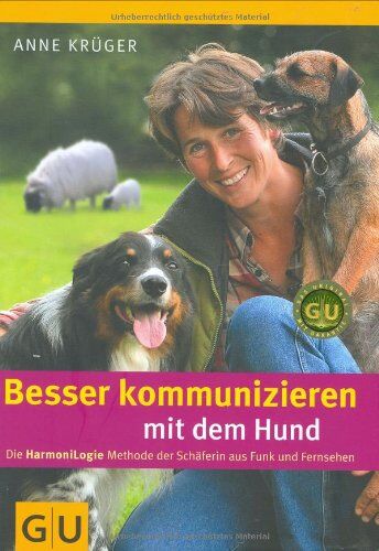 Anne Kruger - Besser kommunizieren mit dem Hund: Die HarmoniLogie Methode der Schäferin aus Funk und Fernsehen (GU Tier - Spezial) - Preis vom 10.10.2026 11:48:34 h
