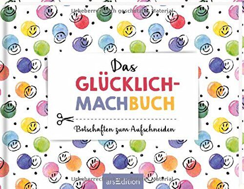 Das Glücklichmachbuch: Botschaften zum Aufschneiden - Preis vom 09.10.2026 07:28:09 h