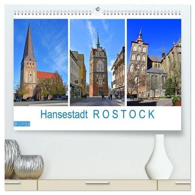 Hansestadt ROSTOCK, das Tor zur Ostsee (hochwertiger Premium Wandkalender 2027 DIN A2 quer), Kunstdruck in Hochglanz