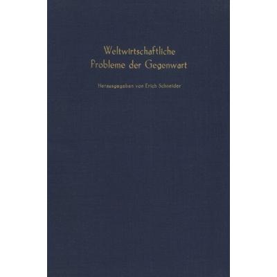 Weltwirtschaftliche Probleme der Gegenwart., Gebundene Ausgabe von , Duncker & Humblot, 978-3-428-01190-2