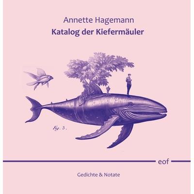 Katalog der Kiefermäuler, Gebundene Ausgabe von Annette Hagemann, BoD – Books on Demand, 978-3-7583-2085-9